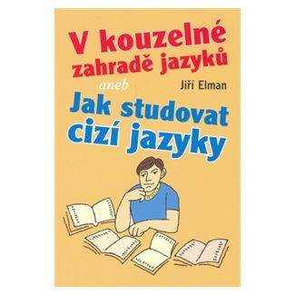 Jiří Elman: V kouzelné zahradě jazyků