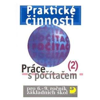 Vladimír Rambousek: Práce s počítačem 2 pro 6. - 9. r. ZŠ - Praktické činnosti
