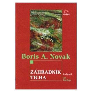 Boris A. Novak: Záhradník ticha