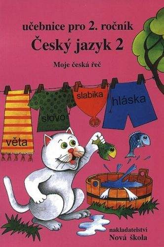 NOVÁ ŠKOLA Český jazyk 2 Učebnice pro 2. ročník
