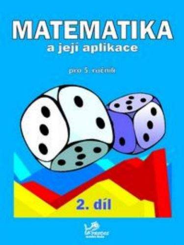 Hana Mikulenková: Matematika a její aplikace pro 5. ročník 2. díl