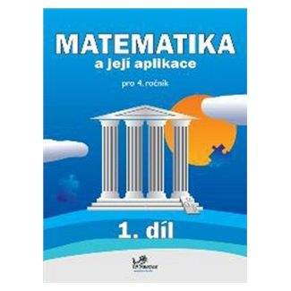 Hana Mikulenková: Matematika a její aplikace pro 4. ročník 1. díl