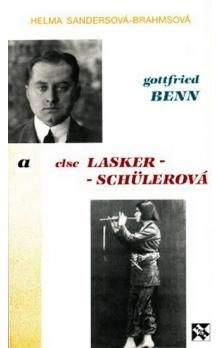 Helma Sandersová-Brahmsová: Gottfried Benn a Else Lasker-Schülerová