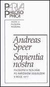 Andreas Speer: Sapientia nostra