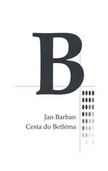 Jan Barban: Cesta do Betléma