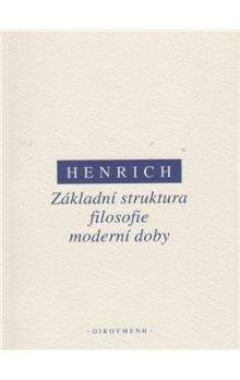 Dieter Henrich: Základní struktura filosofie moderní doby