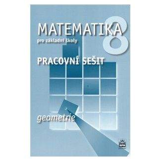 Jitka Boušková: Matematika 8 pro základní školy - Geometrie - Pracovní sešit