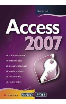 Slavoj Písek: Access 2007 - snadno a rychle