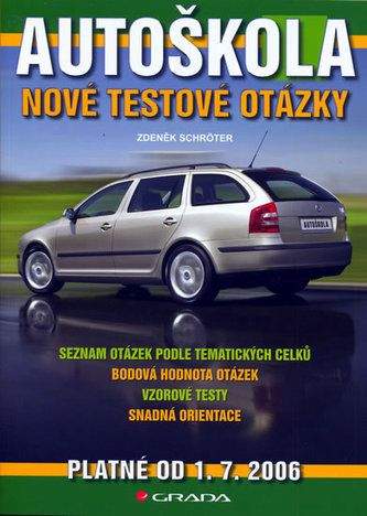 Zdeněk Schröter: Autoškola nové testové otázky 2006