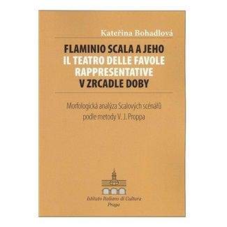 Kateřina Bohadlová: Flaminio Scala a jeho Il Teatro delle Favole rappresentative v zrcadle doby