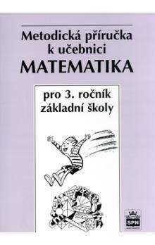 Michaela Kaslová: Matematika pro 3.ročník základní školy - Metodická příručka