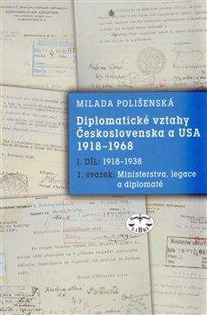 Milada Polišenská: Diplomatické vztahy Československa a USA
