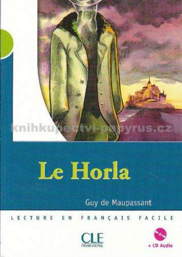 Maupassant Guy de: Le Horla + CD Audio