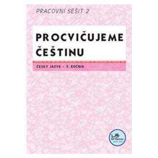 Hana Mikulenková: Procvičujeme češtinu Český jazyk 5.ročník Pracovní sešit II