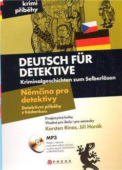 Jiří Horák: Deutsch für Detektive Němčina pro detektivy