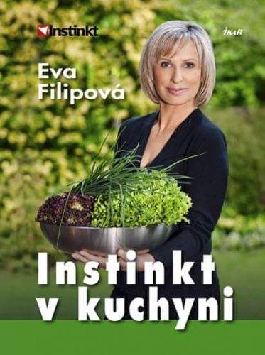 Eva Filipová: Instinkt v kuchyni