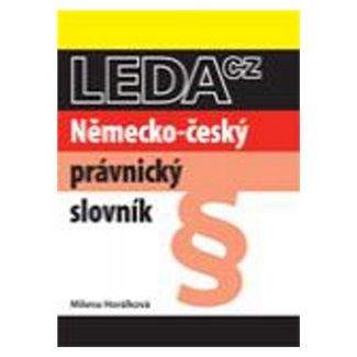Horálková Milena: Německo-český právnický slovník - 2. vydání