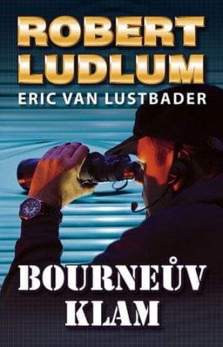 Robert Ludlum, Eric van Lustbader: Bourneův klam