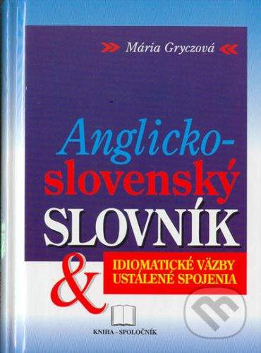 Kniha-spoločník Anglicko-slovenský slovník - idiomatické väzby