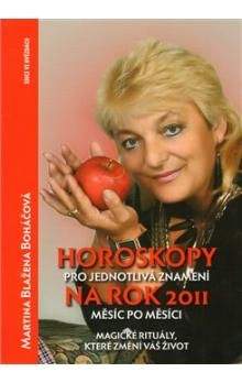 Martina Blažena Boháčová: Horoskopy pro jednotlivá znamení na rok 2011 - měsíc po měsíci