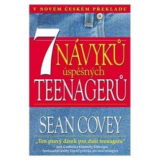Sean Covey: 7 návyků úspěšných teenagerů