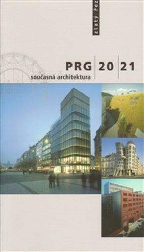 Irena Fialová, Jana Tichá: PRG 20/21 současná architektura