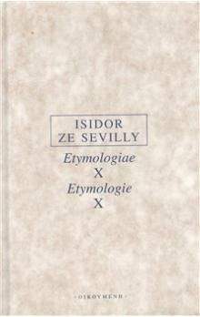 Isidor ze Sevilly: Etymologie X