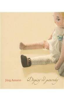 Jürg Amann: Dopisy od panenky