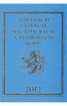 Karel Vavřínek: Almanach českých šlechtických a rytířských rodů 2012