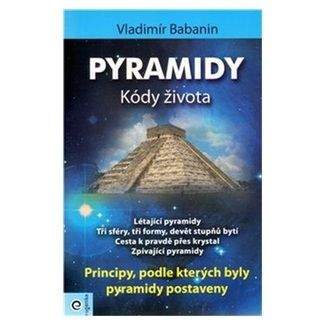 Vladimír Babanin: Pyramidy - kódy života