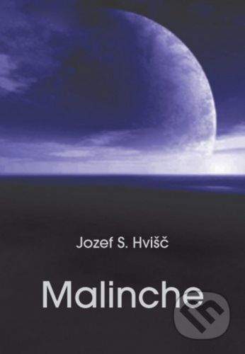 Jozef S. Hvišč: Malinche