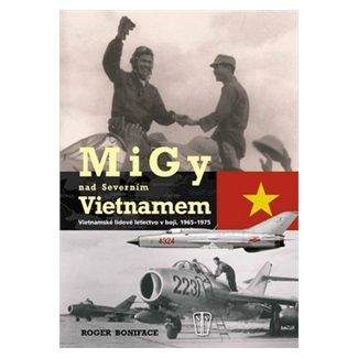 Roger Boniface: MiGy nad severním Vietnamem
