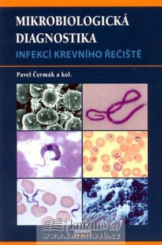 Pavel Čermák: Mikrobiologická diagnostika infekcí krevního řečiště