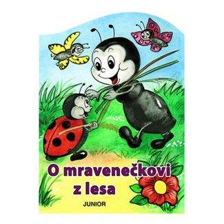 Zuzana Pospíšilová: O mravenečkovi z lesa