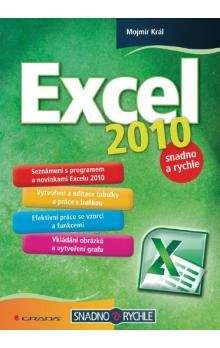 Mojmír Král: Excel 2010 - snadno a rychle