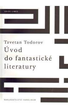 Tzvetan Todorov: Úvod do fantastické literatury
