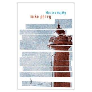 Mike Perry: Klec pro majáky