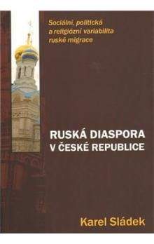 Karel Sládek: Ruská diaspora v České republice