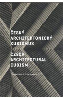 Ester Havlová, Zdeněk Lukeš: Český architektonický kubismus