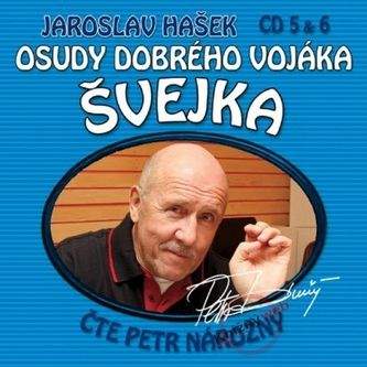 Jaroslav Hašek: Osudy dobrého vojáka Švejka 5-6 - 2CD