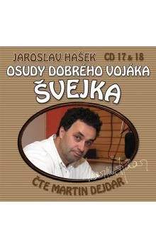 Jaroslav Hašek: Osudy dobrého vojáka Švejka 17-18 - 2CD