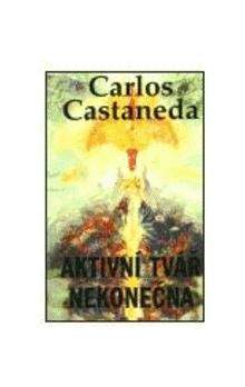 Carlos Castaneda: Aktivní tvář nekonečna