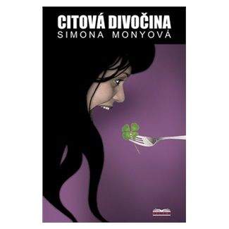 Simona Monyová: Citová divočina