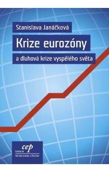 Stanislava Janáčková: Krize eurozóny a dluhová krize vyspělého světa