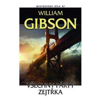 William Gibson: Všechny párty zejtřka