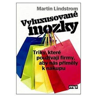 Martin Lindstrom: Vyluxusované mozky