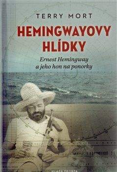 Terry Mort: Hemingwayovy hlídky