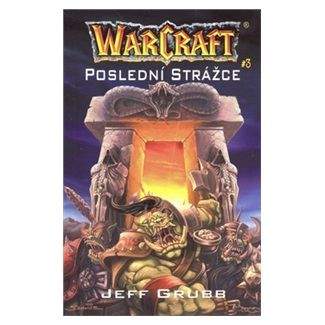 Jeff Grubb: WarCraft - Poslední strážce