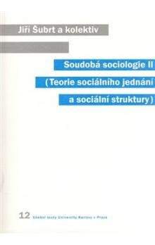 Jiří Šubrt: Soudobá sociologie II