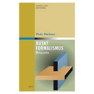 Petr Steiner: Ruský formalismus - Metapoetika